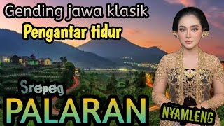 Download lagu GENDING JAWA KLASIK PENGANTAR TIDUR | SREPEG PALARAN - NYAMLENG JOS