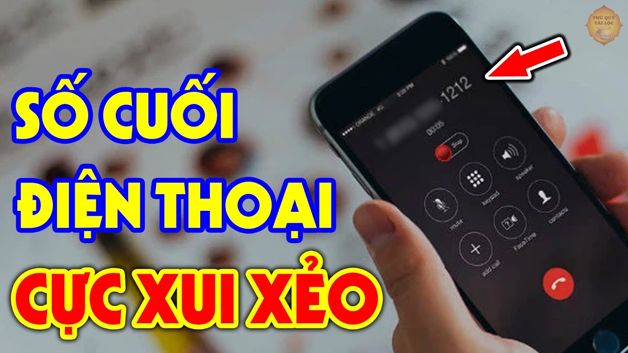 Xem Số Cuối Điện Thoại Mà Vào 5 Số Xui Xẻo Này Bảo Sao NỢ NẦN CHỒNG CHẤT, Tiền Vàng Đội Nón Ra Đi
