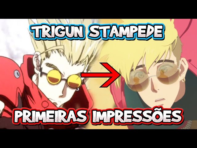 Trigun Stampede  Primeiras impressões do novo anime