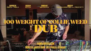 100 Weight of Collie Weed Dub - Carlton Livingston x Prince Fatty - Live Dub Mix