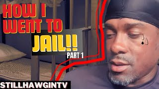 How I Went To Jail.... Part 1