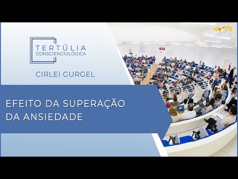 Tertúlia Conscienciologia 5918 - Efeito da Superação da Ansiedade (Autorreeducaciologia)