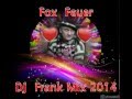 Fox Feuer - DJ  Frank 2014