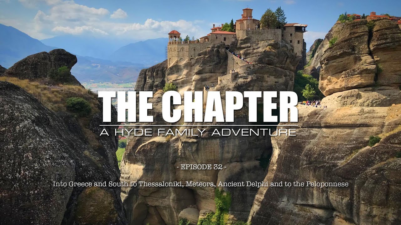 Ep32 - Greece, Meteora, Delphi, Peloponnese - The Chapter - Family of Six - Motorhome & Yacht Travel