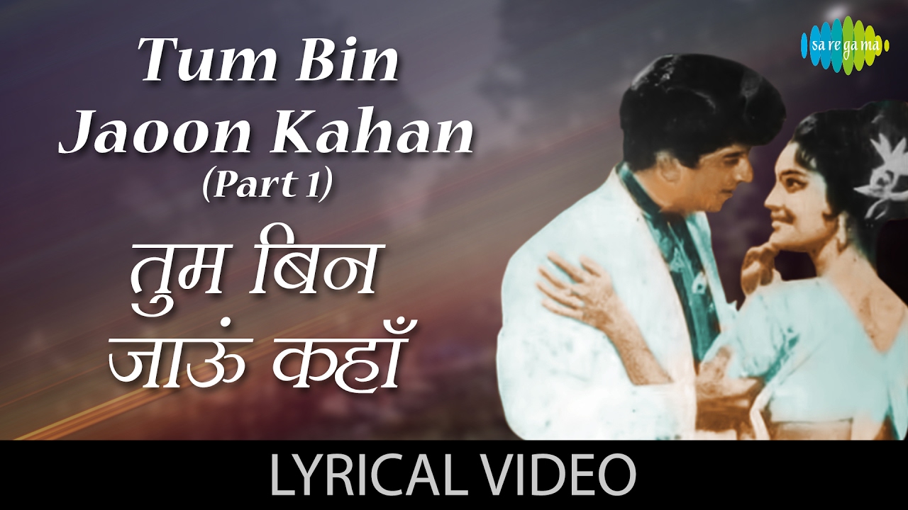 Tum Bin Jaun Kaha with lyrics       Pyar ka MousamAsha ParekhShashi Kapoor