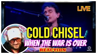 Cold Chisel │ "When The War Is Over"  LIVE "This is my type of song!"