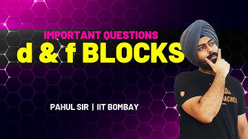 D & F Block Elements - Tricks and Advanced MCQ Solving | JEE & NEET 2020 Chemistry | Pahul Sir