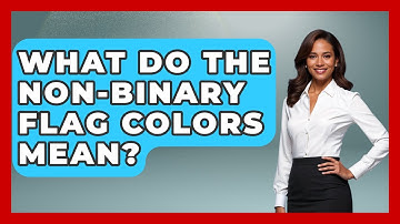 What Do The Non-binary Flag Colors Mean? - Gender Equality Network