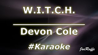 Devon Cole - W.I.T.C.H. (Karaoke)