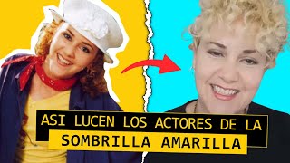 Así lucen los actores de al SOMBRILLA AMARILLA