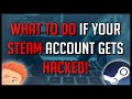 What To Do If Your Steam Account Gets Hacked! (2020)
