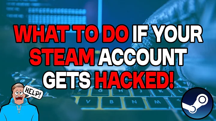 What To Do If Your Steam Account Gets Hacked! (2020)