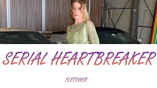 FLETCHER - Serial Heartbreaker (Lyrics - Letra en español)
