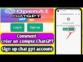 Comment crer un compte chat gpt openai  how to sign up chat gpt openai account create