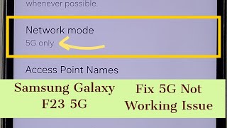Samsung Galaxy F23 5G Fix All 5G Network Problems 5G Not Working No 5G Symbol 100% Solved