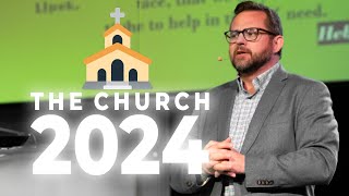 What is the church supposed to look like 2024?