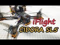 "Сидора" -топовый квадрик от IFlight (iFlight Cidora SL5)