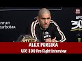 Alex Pereira Reacts to Jamahal Hill’s advice from Israel Adesanya at UFC 300 “I beat him many times"