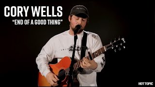 Hot Sessions: Cory Wells 'End Of A Good Thing' | Hot Topic