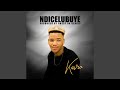 Ndicela Ubuye Ndicela Ubuye