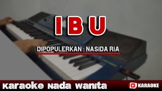 IBU -  Karaoke Qasidah Nasida Ria - IBU KAULAH WANITA YANG MULIA