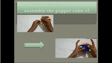 Disassembly and assembly of the puppet cube v2