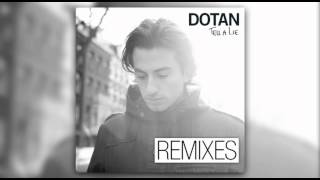 Dotan -- Tell A Lie (Marcella &amp; C6 Remix)