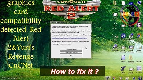 How to fix graphics card compatibility detected  Red Alert 2&Yuri