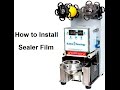 How to set up your sealing machine  how to install bubble tea sealer film boba drink plastic cup