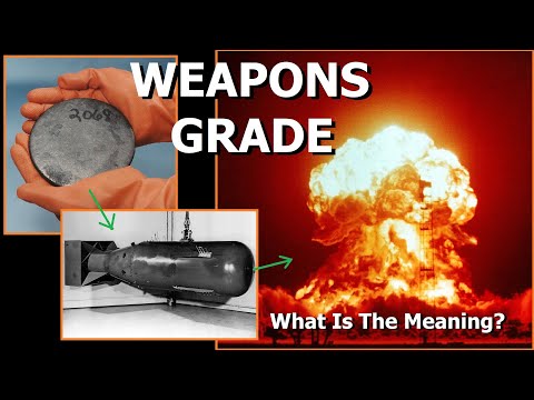 What Does &rsquo;Weapons Grade&rsquo; Mean
