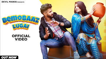 Demobaaz lugai (Official Video)DG mawai,Varsha varma || Devil mawai || New Haryanvi Dj Song 2022 ||