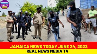 Jamaica News Today June 24, 2022/Real News Media TV