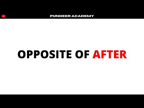 Opposite Word Of After | Antonym Of After | Opposite Word in English