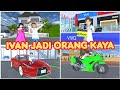 Ivan jadi orang kaya   vlog king happy family  drama sakura school simulator