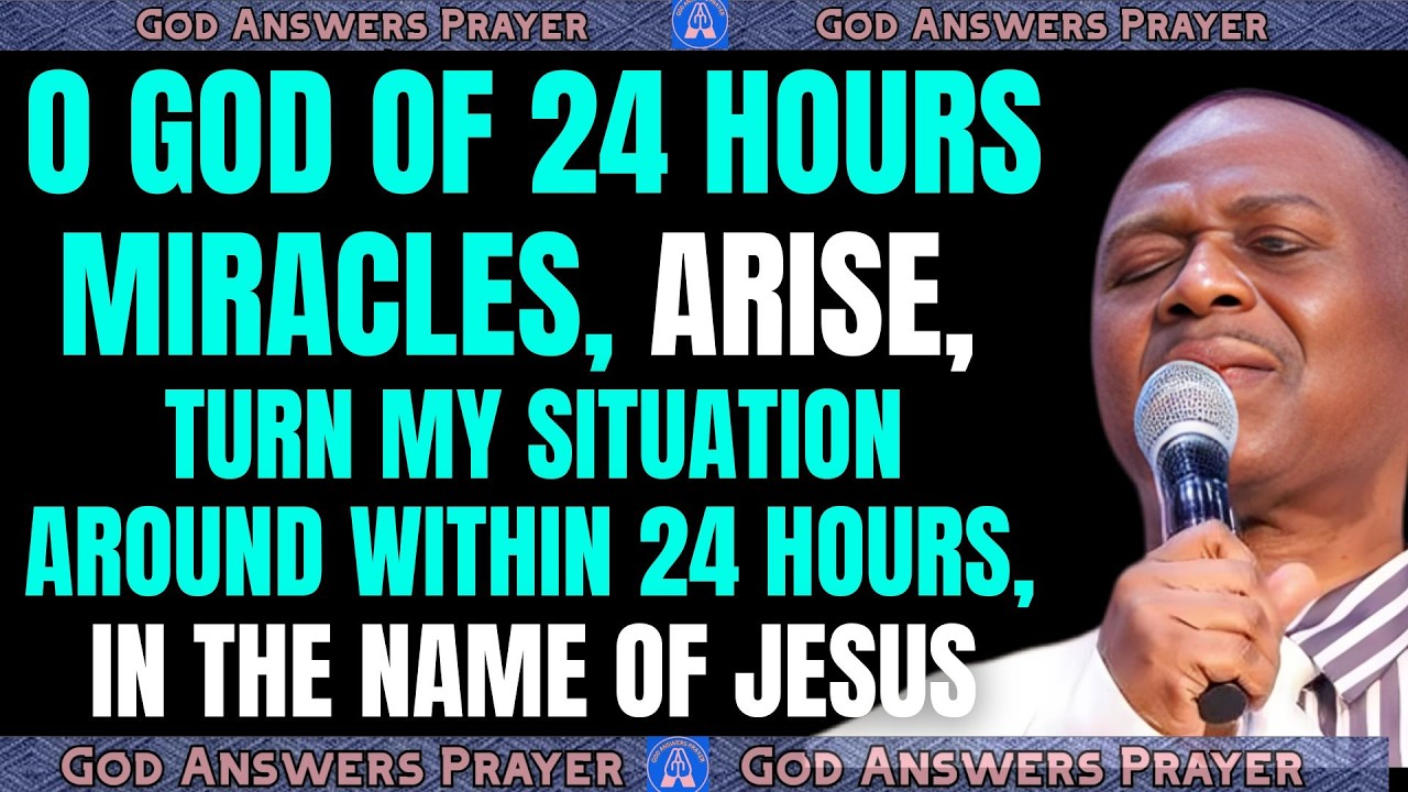O GOD OF 24 HOURS MIRACLES, ARISE, TURN MY SITUATION AROUND WITHIN 24 HOURS - DR DK OLUKOYA #mfm