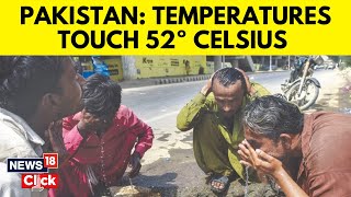 Heatwave Alert | Pakistan Temperatures Cross 52 Degrees Celsius In Heatwave | Summer | G18V
