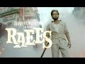 Raees Trailer 2017