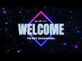 Channel intro