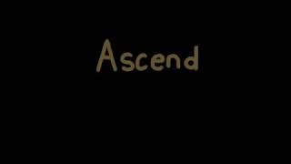 Ascend