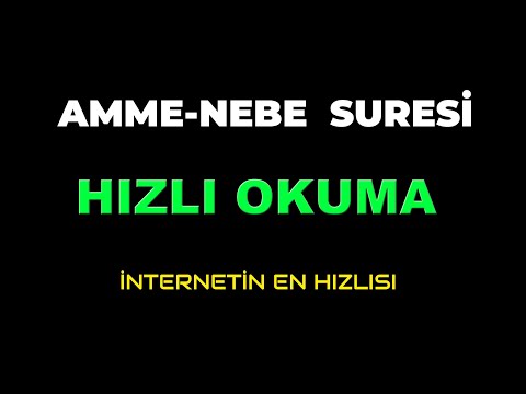 AMME NEBE SURESİ HIZLI OKUMA DİNLE