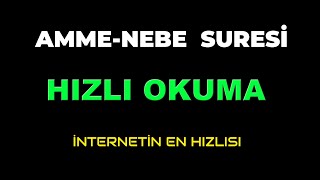 AMME NEBE SURESİ HIZLI OKUMA DİNLE