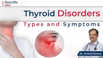 What are Thyroid Disorders?| जानें Thyroid के लक्षण, कारण और इलाज के बारे में | Dr. Arvind Kumar