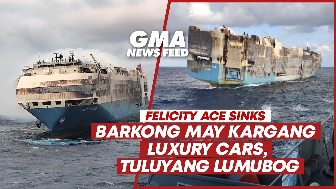 Felicity Ace cargo ship carrying luxury cars sinks | GMA News Feed