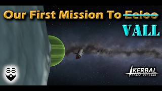 Going To Vall Instead of Eeloo  (KSP Episode 14)