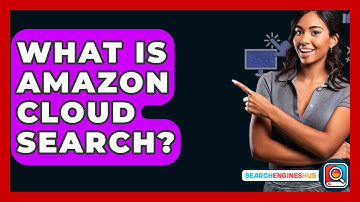 What Is Amazon Cloud Search? - SearchEnginesHub.com
