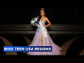 Miss Teen USA steps down just days after Miss USA