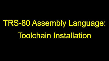 TRS-80 Assembly Language: Toolchain Installation