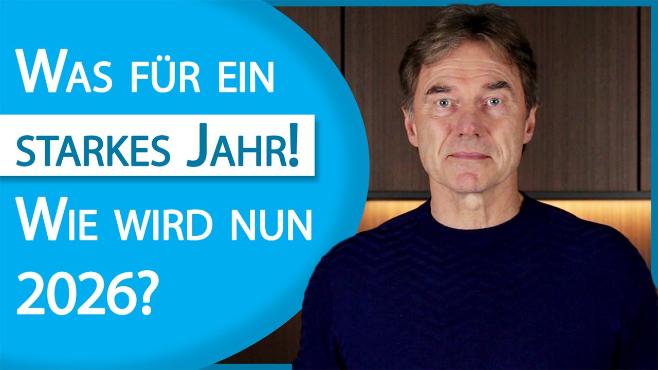 Was für ein starkes Jahr! Wie wird nun 2026?