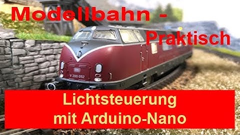 Modellbahn Lichtsteuerung mit Arduino