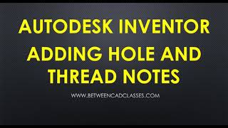 Adding Hole and Thread Notes in Autodesk Inventor